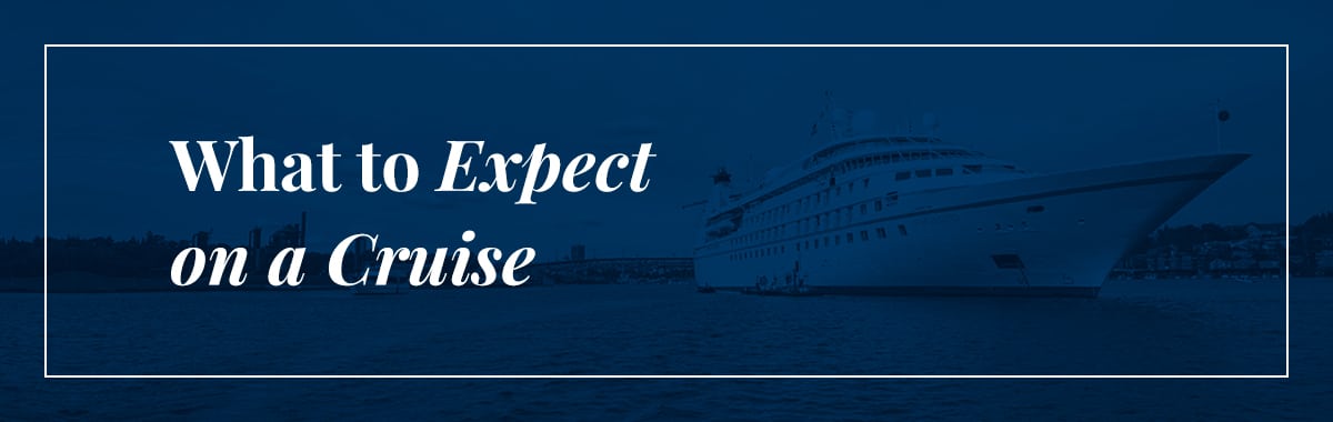 What to expect on a cruise