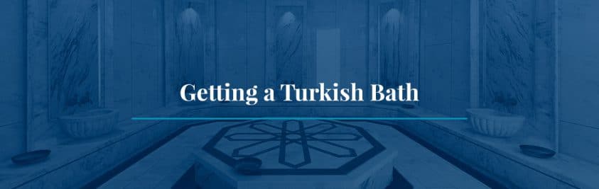 Getting-a-Turkish-Bath