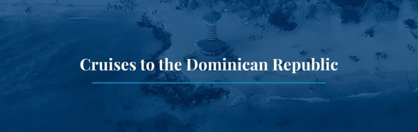 Cruise to the Dominican Republic