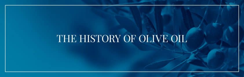 The History of Olive Oil