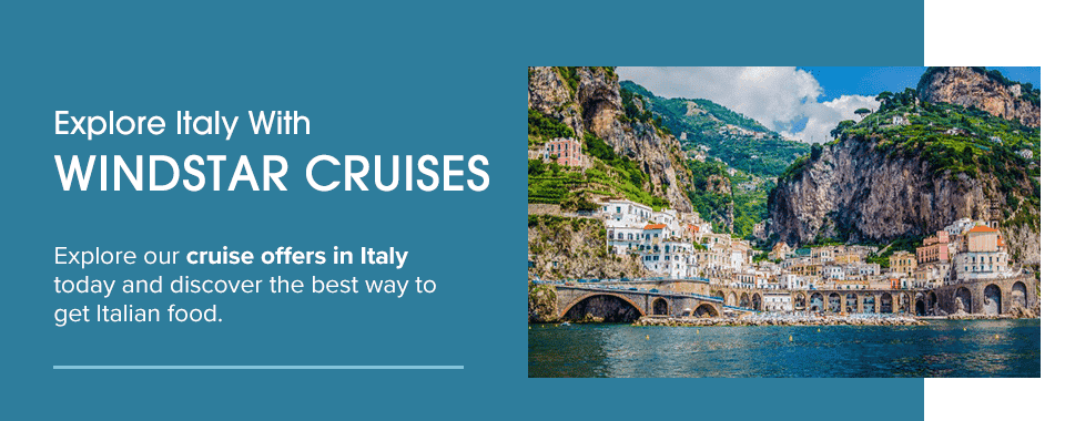 Explore Italy With Windstar Cruises