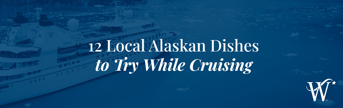 12 Local Alaskan Dishes to Try While Cruising