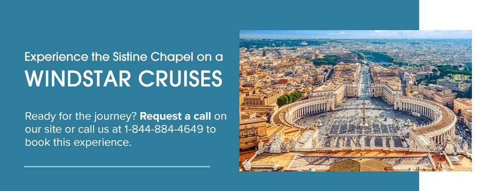 Experience the Sistine Chapel on a Windstar Cruise