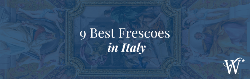 9 Best Frescoes in Italy 