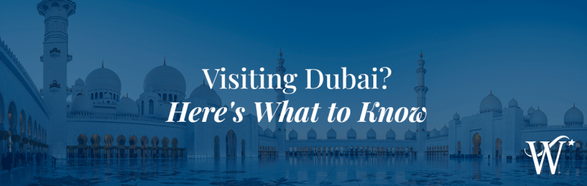 visiting dubai? here's what to know