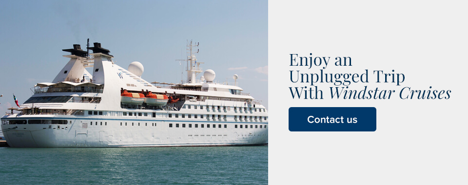 Enjoy an Unplugged Trip With Windstar Cruises