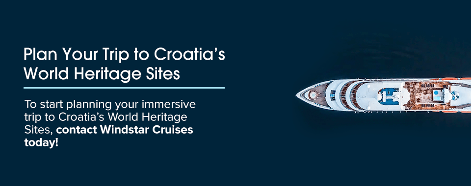 Plan Your Trip to Croatia’s World Heritage Sites